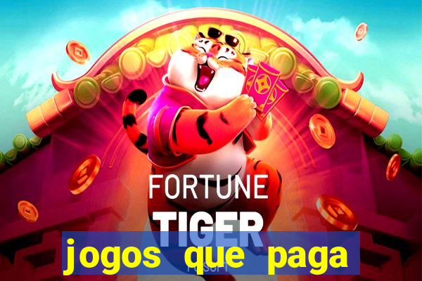 jogos que paga dinheiro de verdade